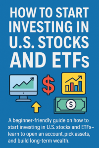 How to Start Investing in U.S. Stocks and ETFs