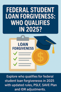Federal Student Loan Forgiveness: Who Qualifies in 2025?